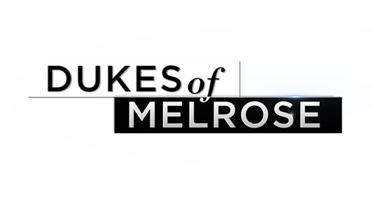 Dukes of Melrose Dukes of Melrose
